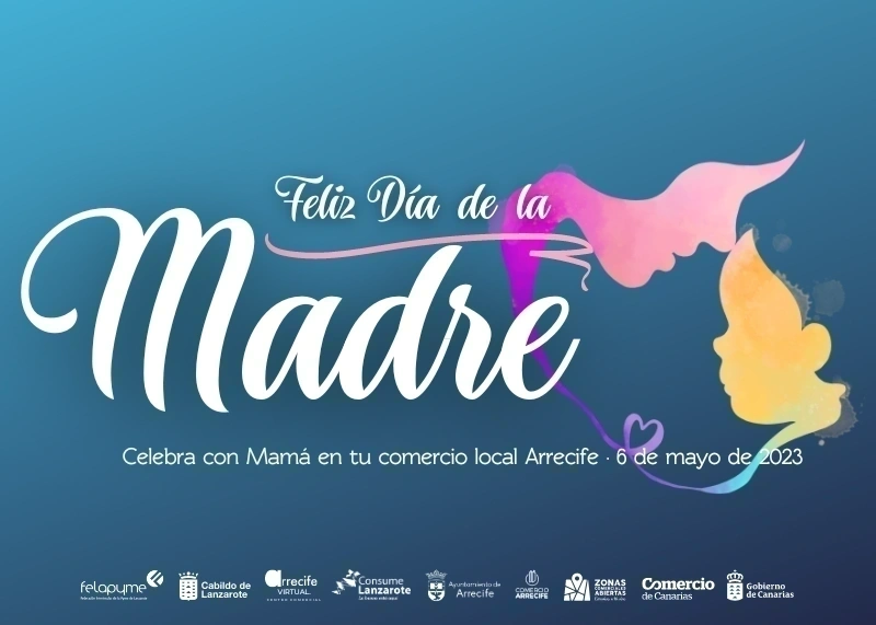 FELAPYME lanza la campaña del Día de la Madre para dinamizar la Zona Comercial de Arrecife